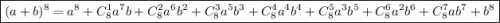 \boxed {(a+b)^8=a^8+C_8^1a^7b+C_8^2a^6b^2+C_8^3a^5b^3+C_8^4a^4b^4+C_8^5a^3b^5+C_8^6a^2b^6+C_8^7ab^7+b^8}