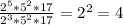 \frac{2^{5} *5^{2}*17 }{2^{3} *5^{2}*17} =2^{2} = 4