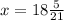 x = 18 \frac{5}{21}