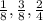 \frac{1}{8},\frac{3}{8},\frac{2}{4}