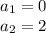 a_1=0\\a_2=2