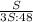 \frac{S}{3S:48}