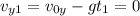 v_{y1} =v_{0y} -gt_1 = 0