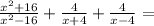 \frac{x^2+16}{x^{2} -16}+\frac{4}{x+4}+ \frac{4}{x-4} =