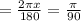 =\frac{2\pi x}{180}=\frac{\pi }{90}