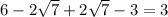 6-2\sqrt{7} + 2\sqrt{7} -3 = 3