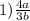 1) \frac{4a}{ 3b}