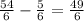 \frac{54}{6} -\frac{5}{6} =\frac{49}{6}