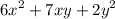 {6x}^{2} + 7xy + {2y }^{2}