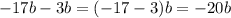 -17b-3b=(-17-3)b=-20b