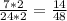 \frac{7*2}{24*2} =\frac{14}{48}