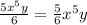 \frac{5x^{5}y}{6} =\frac{5}{6} x^{5}y