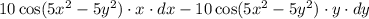 10\cos(5x^2-5y^2)\cdot x\cdot dx-10\cos(5x^2-5y^2)\cdot y\cdot dy