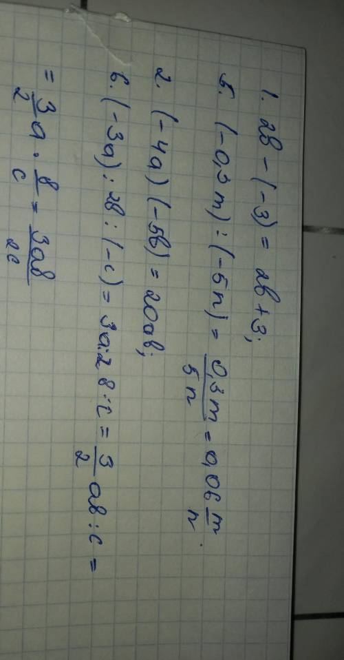 2.2. Выполните действия: 1) 2b-(-3);3) 8х.у25) (-0,3m):(-5n);.2) (-4a) (-5b);) а6) (-3а):2b:(-с).