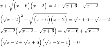 x+\sqrt{\Big(x+6\Big)\Big(x-2\Big)}=2+\sqrt{x+6}+\sqrt{x-2}\\ \\ \Big(\sqrt{x-2}\Big)^2+\sqrt{\Big(x+6\Big)\Big(x-2\Big)}=\sqrt{x+6}+\sqrt{x-2}\\ \\ \sqrt{x-2}\Big(\sqrt{x-2}+\sqrt{x+6}\Big)=\sqrt{x+6}+\sqrt{x-2}\\ \\ \Big(\sqrt{x-2}+\sqrt{x+6}\Big)\Big(\sqrt{x-2}-1\Big)=0