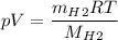 pV = \dfrac{m_H_2RT}{M_H_2}