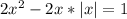 \\\\2x^2-2x*|x|=1