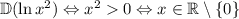 \mathbb D(\ln x^2) \Leftrightarrow x^20\Leftrightarrow x\in\mathbb R\setminus\{0\}