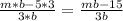 \frac{m*b-5*3}{3*b} =\frac{mb-15}{3b}