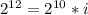 2^{12}=2^{10}*i