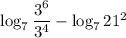 \log_7\dfrac{3^6}{3^4}-\log_721^2