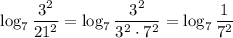 \log_7\dfrac{3^2}{21^2}=\log_7\dfrac{3^2}{3^2\cdot7^2}=\log_7\dfrac1{7^2}