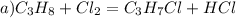 a) C_3H_8+Cl_2=C_3H_7Cl+HCl