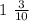 1 \ \frac{3}{10}