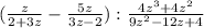 (\frac{z}{2+3z}-\frac{5z}{3z-2} ):\frac{4z^{3}+4z^{2}}{9z^{2}-12z+4}