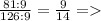 \frac{81:9}{126:9} = \frac{9}{14} =