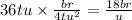 36tu \times \frac{br}{4tu {}^{2} } = \frac{18br}{u}