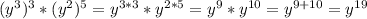 (y^{3})^{3}*(y^{2})^{5}=y^{3*3} *y^{2*5}=y^{9}*y^{10}=y^{9+10}=y^{19}