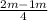 \frac{2m - 1m}{4}