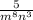 \frac{5}{m^{8} n^{3} }