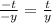 \frac{-t}{-y} = \frac{t}{y}