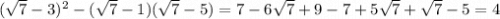 (\sqrt{7}-3)^2-(\sqrt{7}-1)(\sqrt{7}-5)=7-6\sqrt{7}+9-7+5\sqrt{7}+\sqrt{7}-5=4