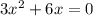 3x^2+6x=0