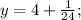 y=4+\frac{1}{24};