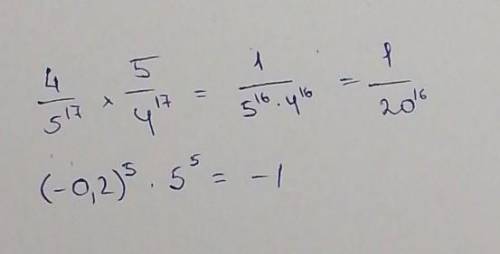 Вычислите : 1) 4/5¹⁷*5/4¹⁷ 2) (-0,2)⁵5⁵​