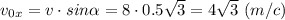 v_{0x} = v\cdot sin \alpha = 8 \cdot 0.5\sqrt{3} = 4\sqrt{3}~(m/c)