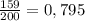 \frac{159}{200}=0,795