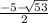 \frac{-5-\sqrt[]{53} }{2}