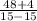 \frac{48 + 4}{15 - 15}