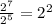 \frac{2^7}{2^5} =2^2