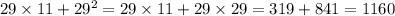 29 \times 11 + 29^{2} = 29 \times 11 + 29 \times 29 = 319 + 841 = 1160