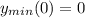 y_{min}(0)=0