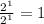 \frac{2^{1} }{2^{1} } = 1