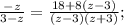 \frac{-z}{3-z}=\frac{18+8(z-3)}{(z-3)(z+3)};