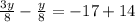 \frac{3y}{8}-\frac{y}{8}=-17+14