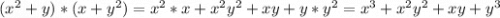 (x^2+y)*(x+y^2)=x^2*x+x^2y^2+xy+y*y^2=x^3+x^2y^2+xy+y^3